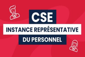 Lire la suite à propos de l’article CSE Comité Social et Economique